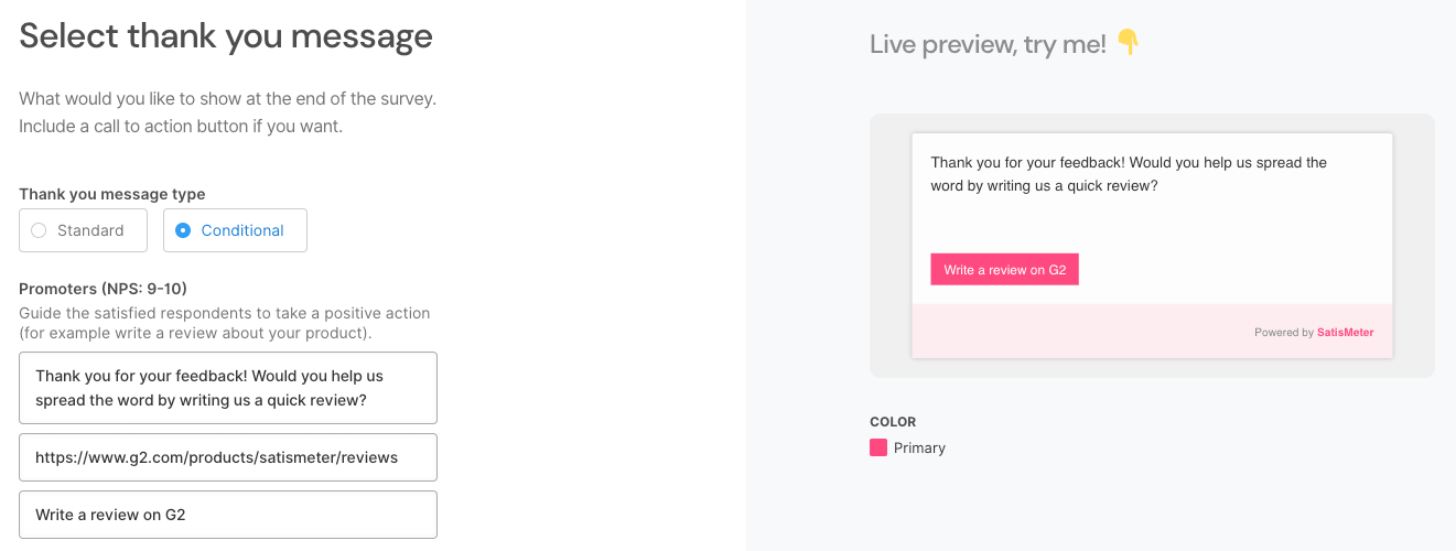 Set up a conditional Thank You message and a friendly call to action for your happy customers