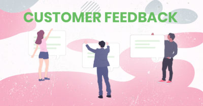 Unusual ways to Utilize your Customer Feedback